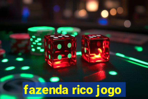 fazenda rico jogo